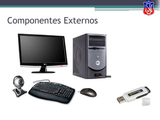 Componentes Externos