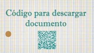 Código para descargar
documento
 