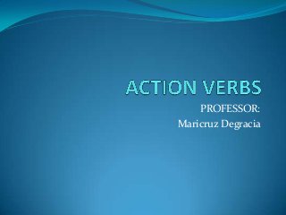 PROFESSOR:
Maricruz Degracia
 