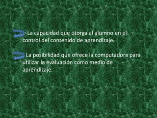 El aporte de la computadora como herramienta intelectual.
