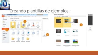 Creando plantillas de ejemplos.
1
2
3
4
 