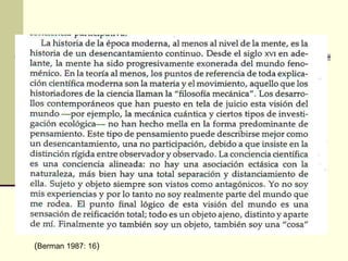 ( Berman 1987: 16 ) 