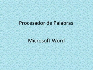 Procesador de Palabras Microsoft Word 