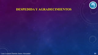 DESPEDIDA Y AGRADECIMIENTOS

Luna Leonard Damián James Alexander

64

 