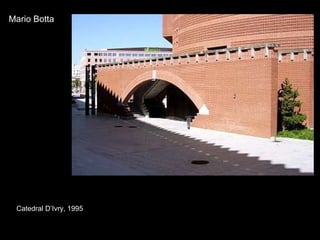 Mario Botta Catedral D’Ivry, 1995 