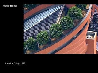 Mario Botta Catedral D’Ivry, 1995 