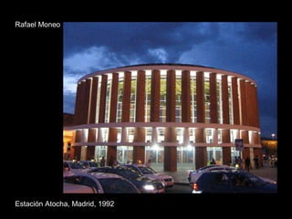 Rafael Moneo Estación Atocha, Madrid, 1992 