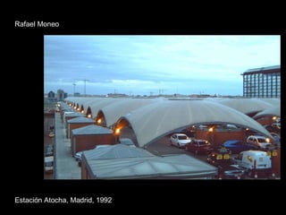 Rafael Moneo Estación Atocha, Madrid, 1992 