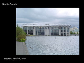 Studio Granda Radhus, Reijavik, 1987 