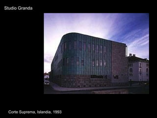 Studio Granda Corte Suprema, Islandia, 1993 