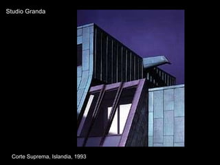 Studio Granda Corte Suprema, Islandia, 1993 