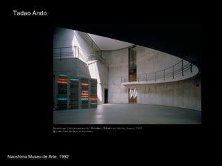 Tadao Ando Naoshima Museo de Arte, 1992 