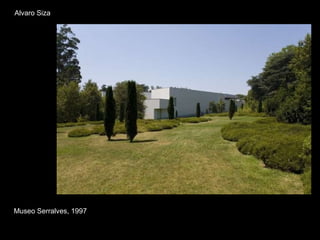 Alvaro Siza Museo Serralves, 1997 