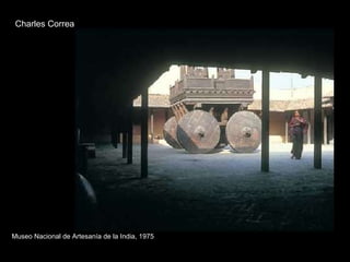 Charles Correa Museo Nacional de Artesanía de la India, 1975 