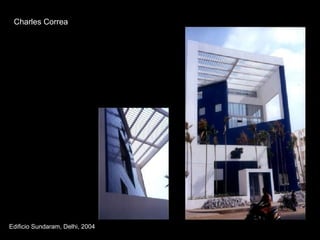 Charles Correa Edificio Sundaram, Delhi, 2004 