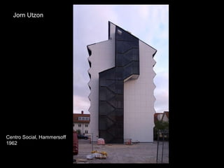 Jorn Utzon Centro Social, Hammersoff 1962 