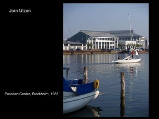 Jorn Utzon Paustian Center, Stockholm, 1985 