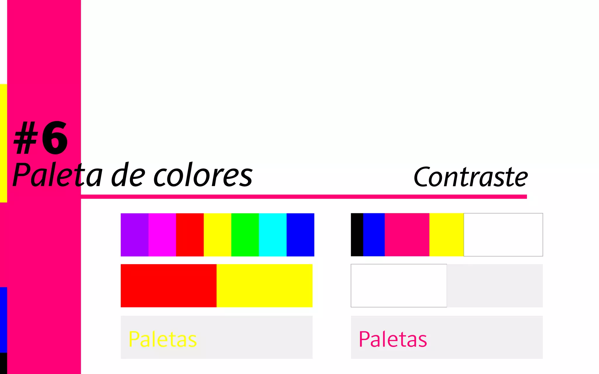 #6 
Paleta de colores Fondo 
 