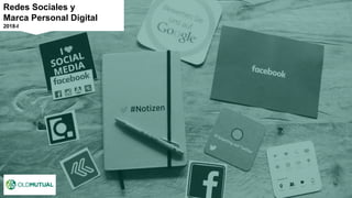 Redes Sociales y
Marca Personal Digital
2018-I
 