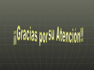 ¡¡Gracias por su Atención!!  