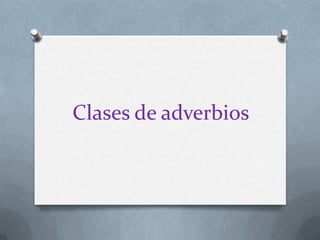 Clases de adverbios
 