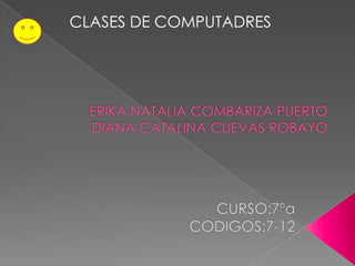 CLASES DE COMPUTADRES
 