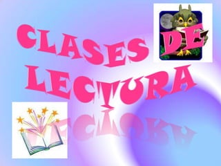 CLASES DE LECTURA 