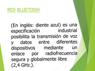 RED BLUETOOH
 