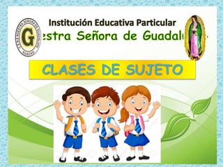CLASES DE SUJETO
 