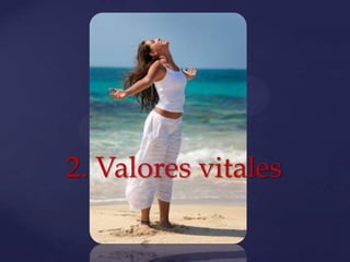 2. Valores vitales
 