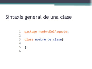 Sintaxis general de una clase
 