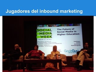 Jugadores del inbound marketing
 