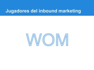 Jugadores del inbound marketing
 