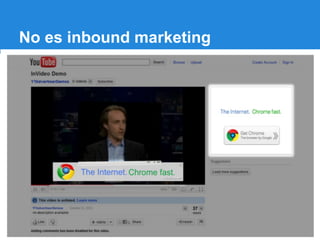 No es inbound marketing
 