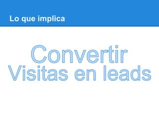 Lo que implica
 