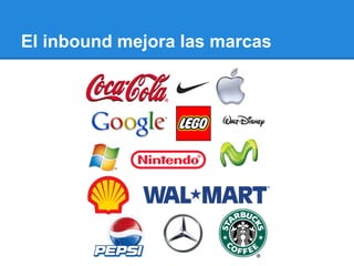 El inbound mejora las marcas
 