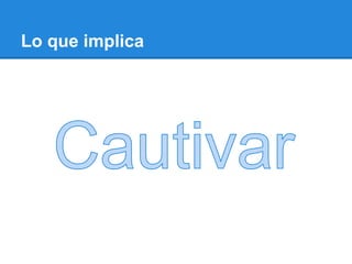 Lo que implica
 