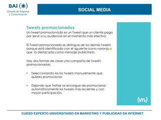 SOCIAL MEDIA

CURSO EXPERTO UNIVERSITARIO EN MARKETING Y PUBLICIDAD EN INTERNET

 
