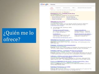 ¿Quién me lo
ofrece?
 