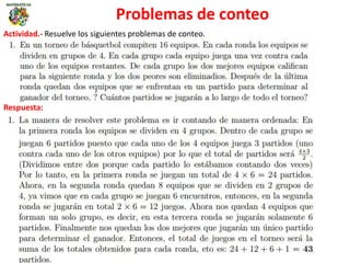 Problemas de conteo
Actividad.- Resuelve los siguientes problemas de conteo.
Respuesta:
 