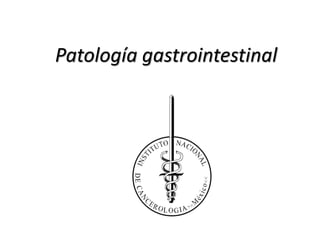 Patología gastrointestinal
 