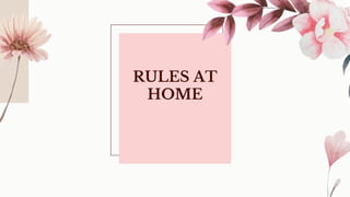 RULES AT
HOME
 