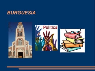 BURGUESIA  