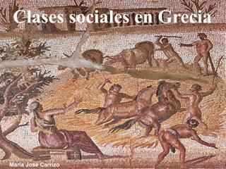 Clases sociales en Grecia María José Carrizo Clases sociales en Grecia María José Carrizo 