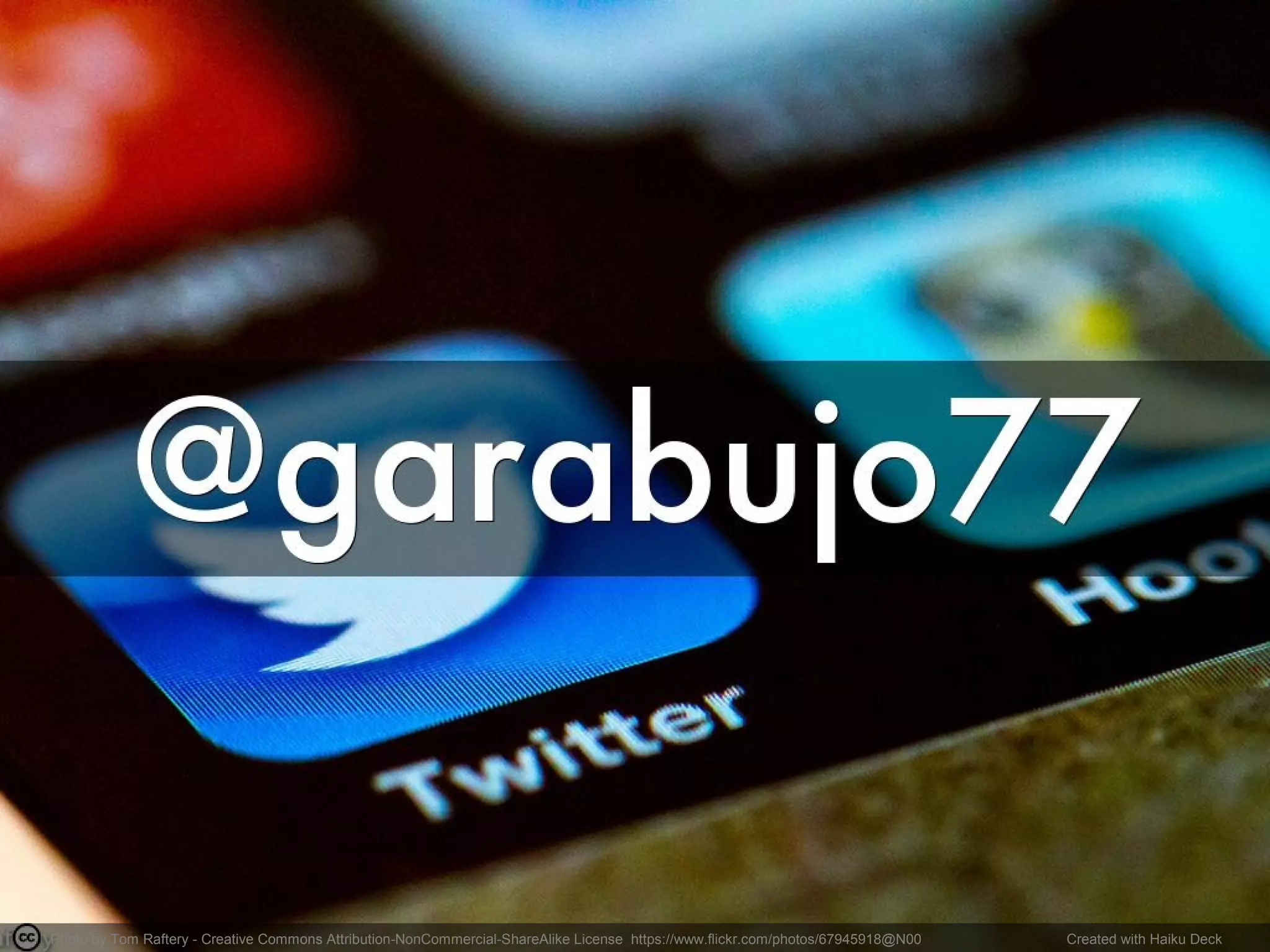 Photo by shawncampbell - Creative Commons Attribution License https://www.flickr.com/photos/59077136@N00 Created with Haiku Deck
 