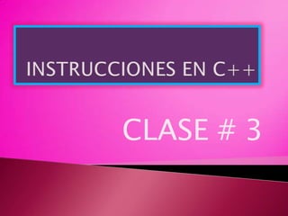 CLASE # 3
 