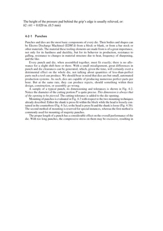 The height of the pressure pad behind the grip’s edge is usually relieved, or:
h2 =h1 + 0.020 in. (0.5 mm)
 