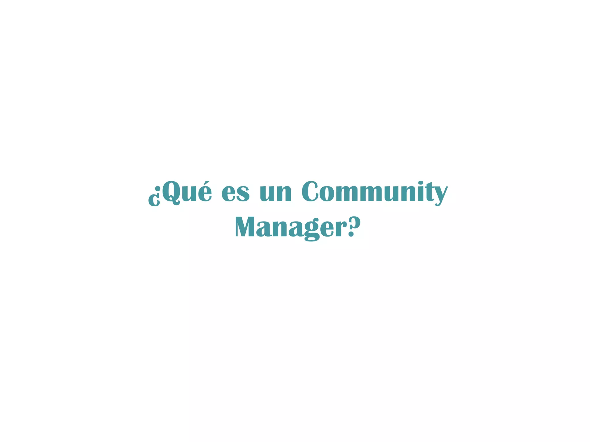 ¿Qué es un Community Manager? 