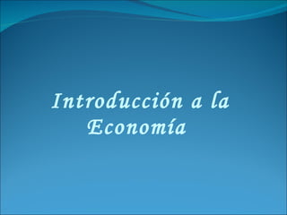 Introducción a la Economía  