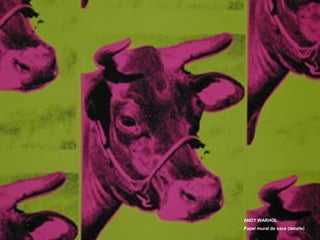 ANDY WARHOL
Papel mural de vaca (detalle)
 